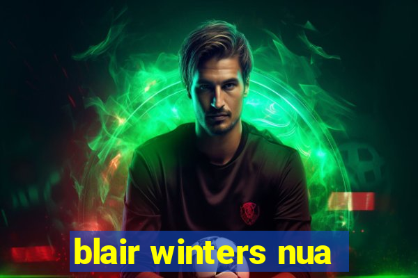 blair winters nua